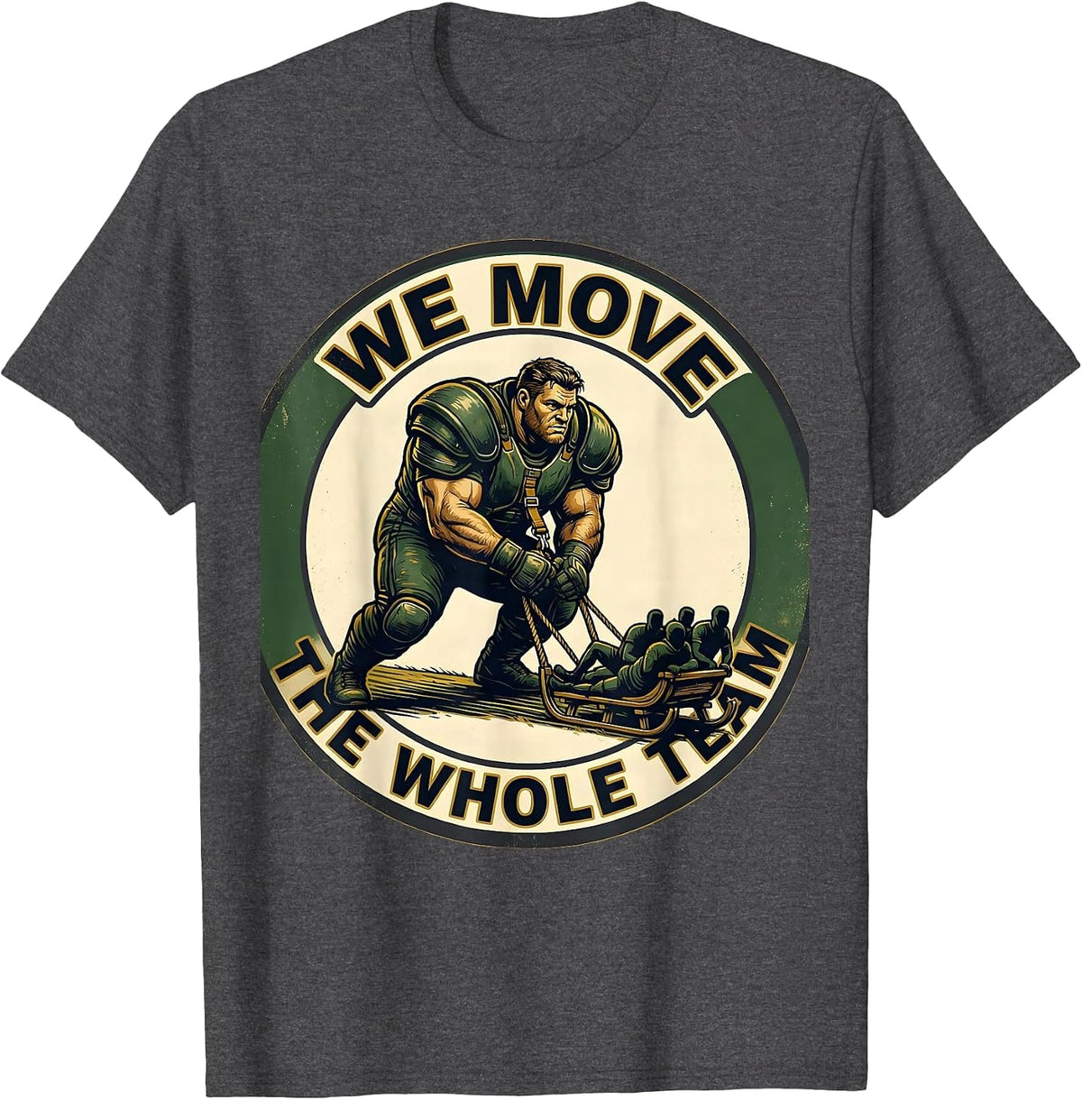 Men's We Move The Whole Team Funny Football Lineman Offensive T-Shirt - Dark Heather Grey