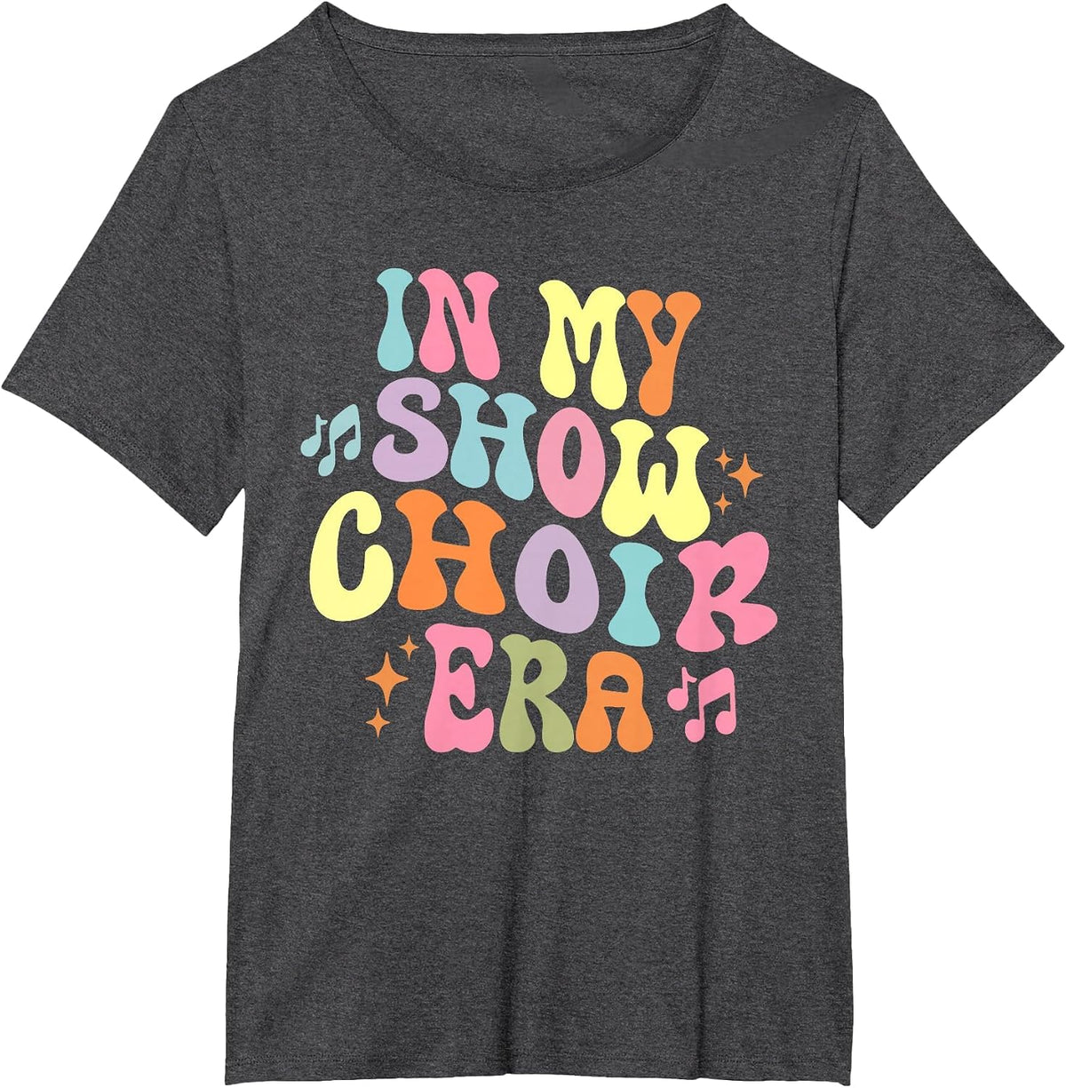 Groovy in My Show Choir Era for Choir Lover T-Shirt - Dark Heather Grey