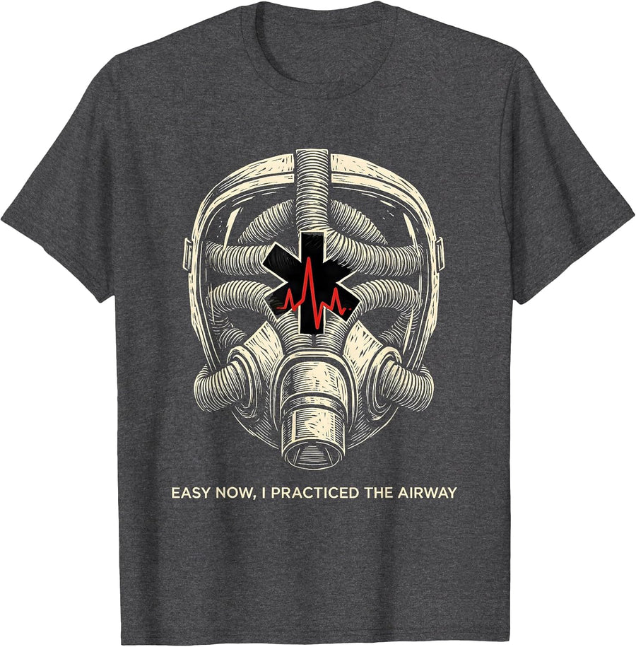 Men's Easy Now I Practiced The Airway Funny EMT Paramedic Dark T-Shirt - Dark Heather Grey