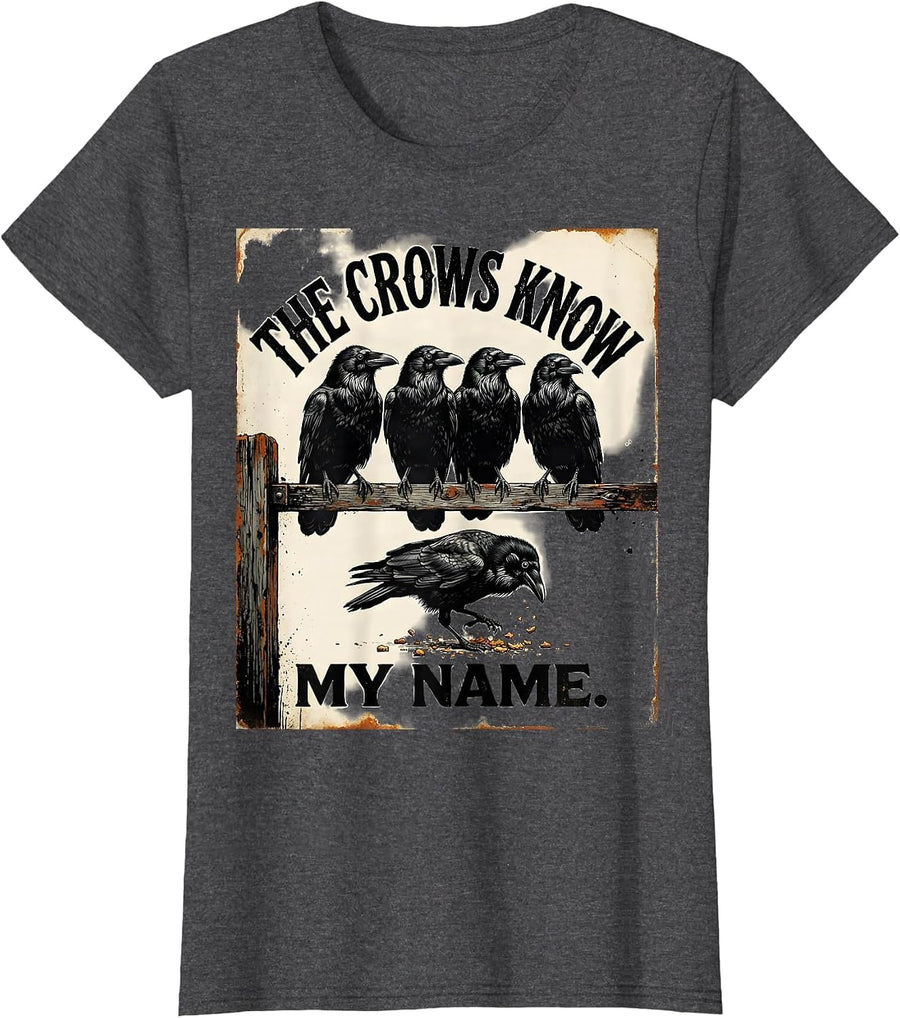 Women's The Crows Know My Name Vintage Gothic Crow Murder Humor Bird T-Shirt - Dark Heather Grey