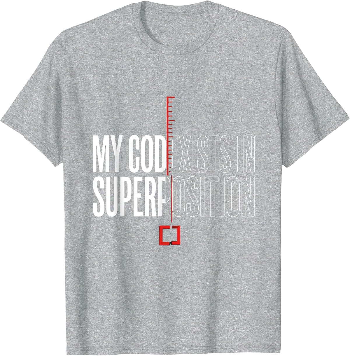 Men's My Code Exists In Superposition Funny Quantum Physics T-Shirt - Heather Grey