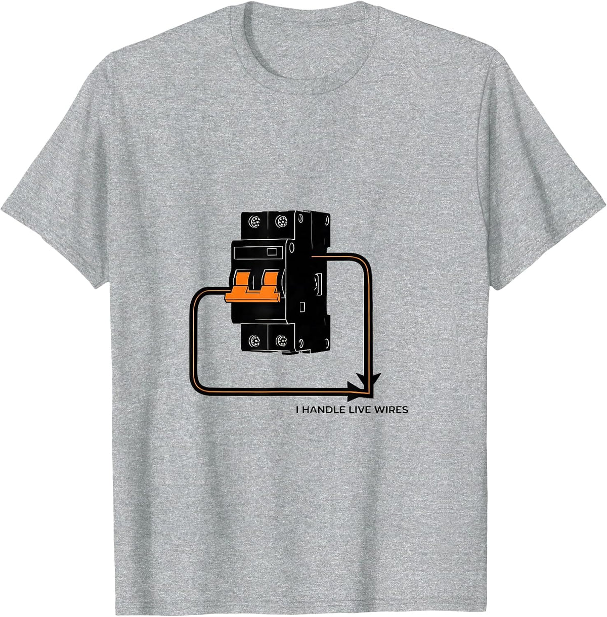 Men's I Handle Live Wires Funny Electrician Trade Sarcastic Humor T-Shirt - Heather Grey