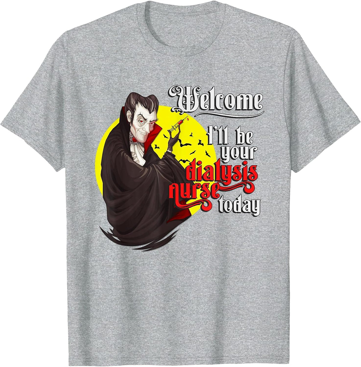 Funny Dialysis Nurse a Vampire Dialysis Nurse T-Shirt - Heather Grey