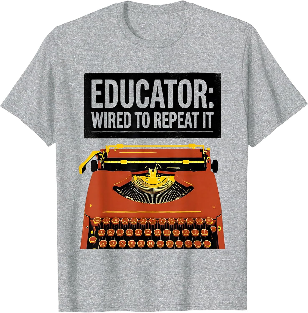 Men's Educator: Wired To Repeat It Funny History Teacher History T-Shirt - Heather Grey