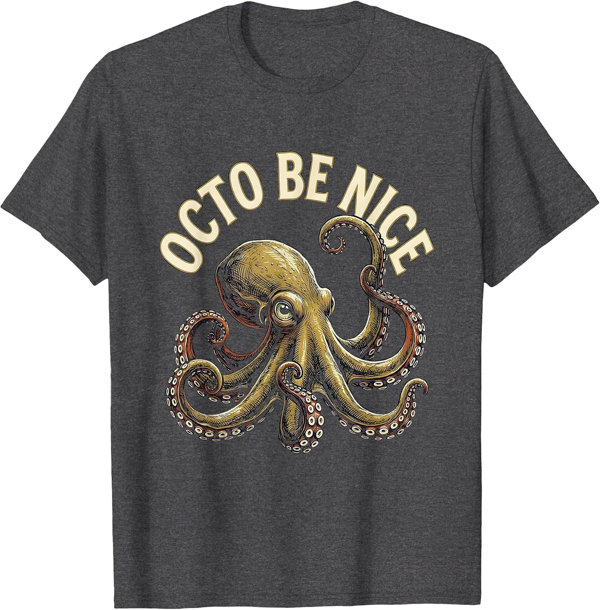 Men's Octo Be Nice Vintage Octopus Lover Sea Creature Enthusiast T-Shirt - Dark Heather Grey