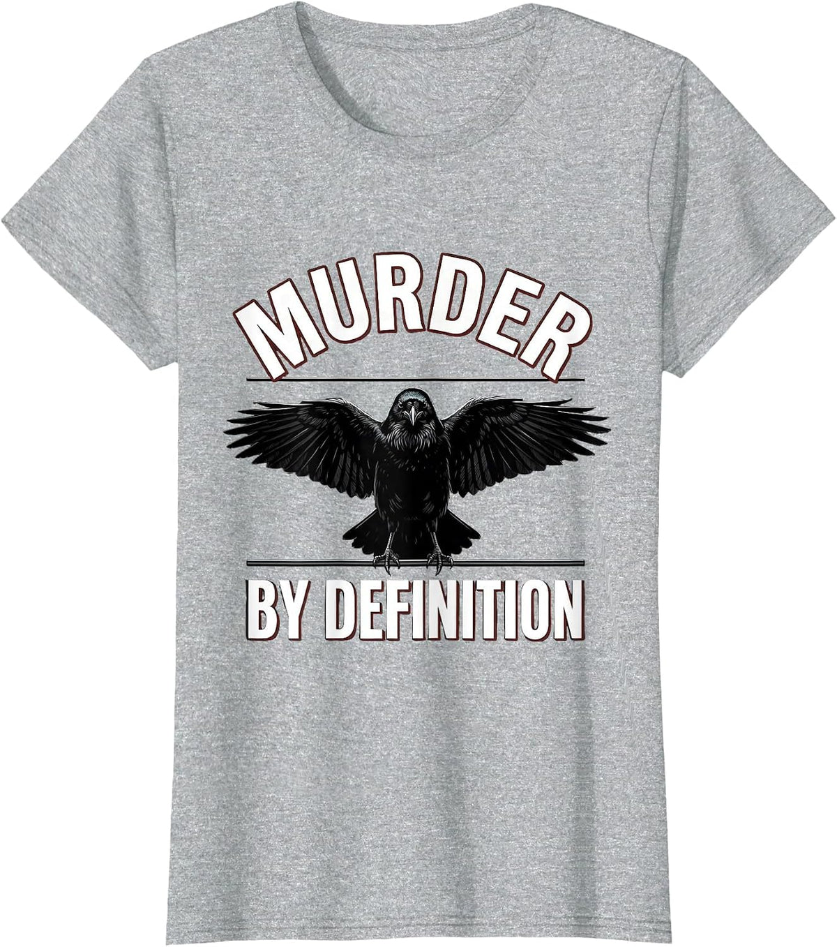 Murder By Definition Gothic Crow Dark Humor Raven Lover T-Shirt - Heather Grey