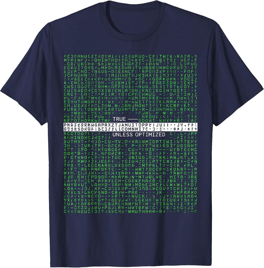 True Unless Optimized Funny Programmer Nerd Developer T-Shirt - Navy Blue