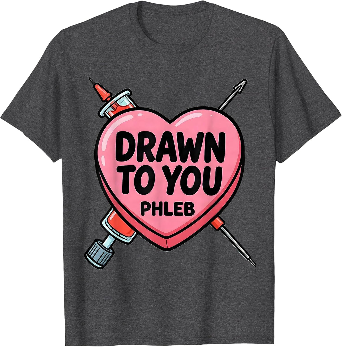 Drawn To You — PHLEB Funny Phlebotomist Valentine Candy T-Shirt - Dark Heather Grey