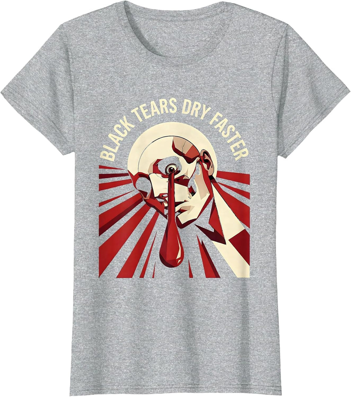Black Tears Dry Faster Goth Dark Art Design T-Shirt - Heather Grey