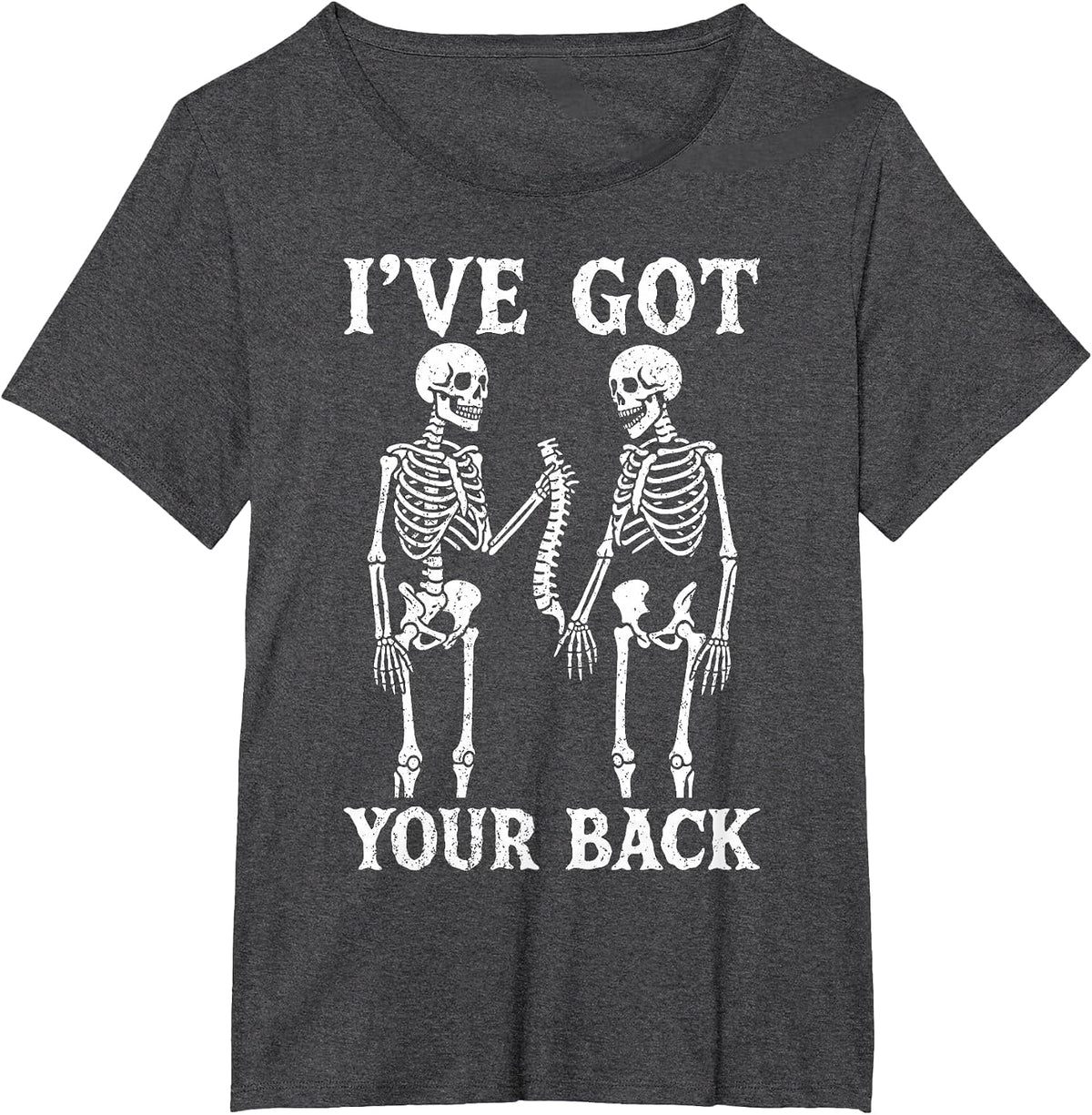I've Got Your Back Halloween Skeleton Skull Men Women Funny T-Shirt - Dark Heather Grey
