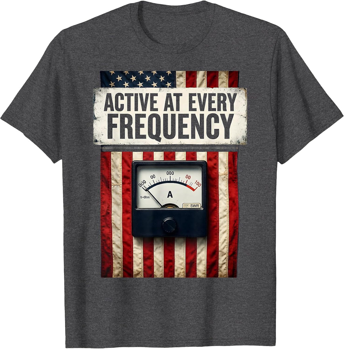 Active At Every Frequency Distressed Flag SWR Meter Design T-Shirt - Dark Heather Grey