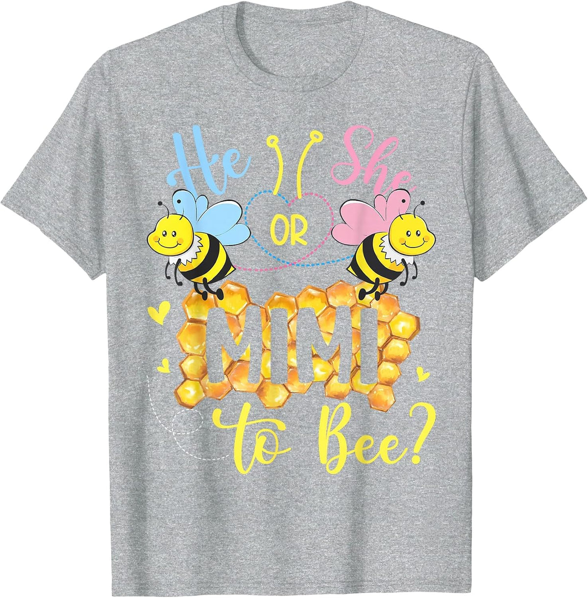 He Or She Mimi to Bee Gender Reveal Mothers Day T-Shirt - Heather Grey