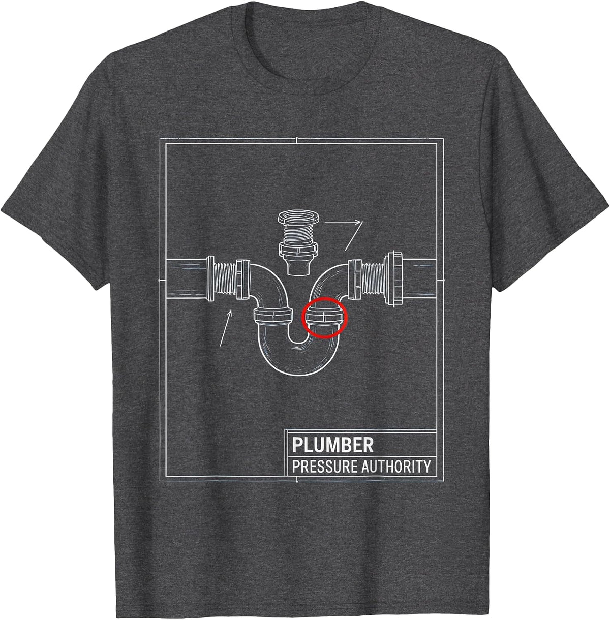 Plumber Pressure Authority Funny Tradesperson Gift T-Shirt - Dark Heather Grey