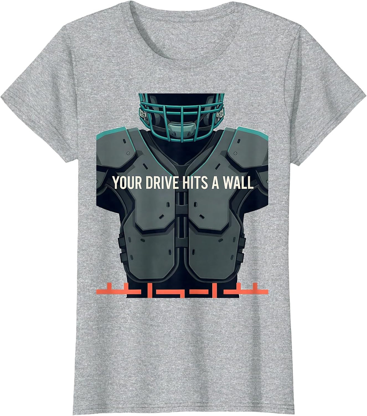 Your Drive Hits a Wall Funny Football Lineman Athlete Gift T-Shirt - Heather Grey