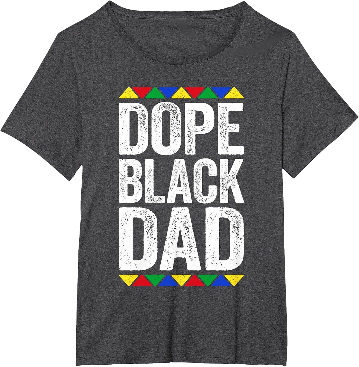 Dope Black Dad Shirt Father Black History Month T-Shirt - Dark Heather Grey