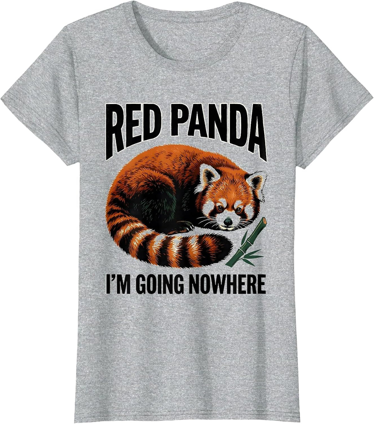 Red Panda, I’m Going Nowhere Funny Animal Lover Gift T-Shirt - Heather Grey