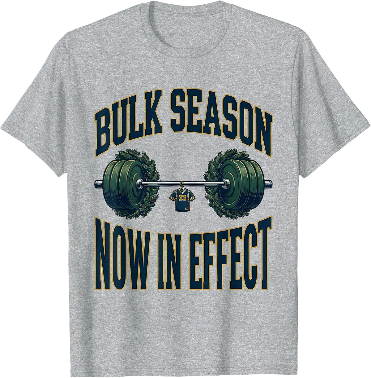 Men's Bulk Season Now In Effect Funny Christmas Gym Weightlifting T-Shirt - Heather Grey