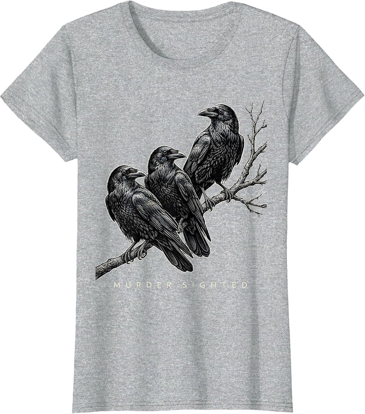 Women's Murder Sighted Dark Humor Crow Raven Gothic Bird Lover T-Shirt - Heather Grey