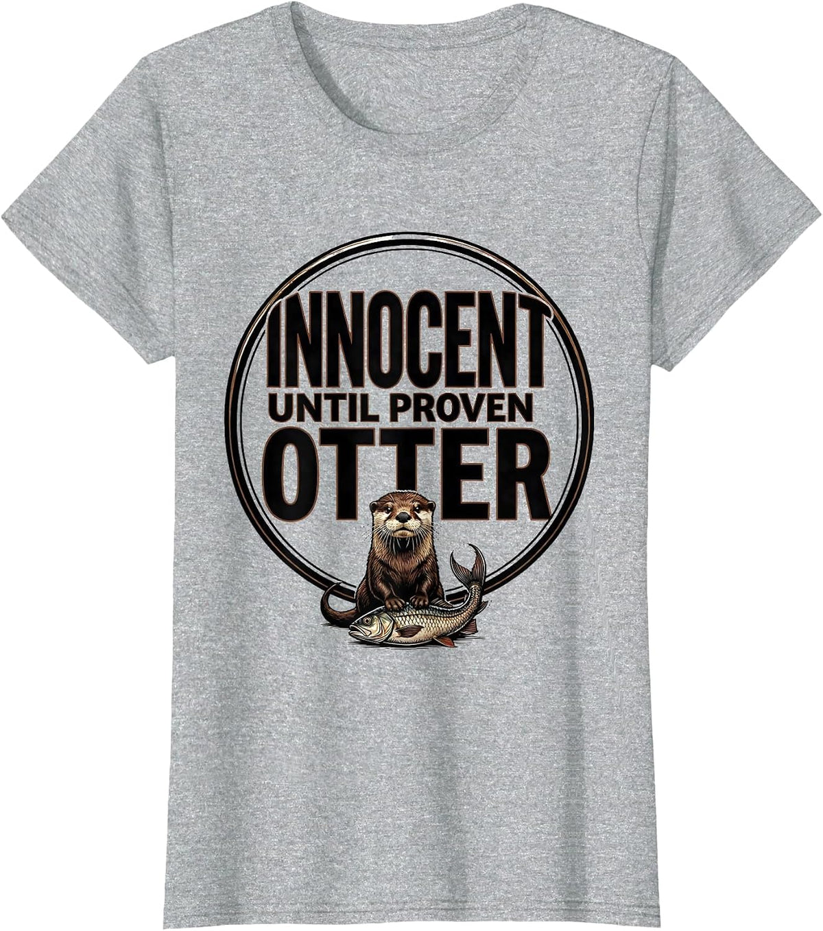 Innocent Until Proven Otter Funny Otter Lover Pun Humor T-Shirt - Heather Grey