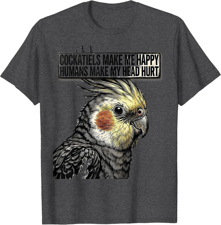 Men's Cockatiels Make Me Happy Humans Make My Head Hurt Pet Lover T-Shirt - Dark Heather Grey
