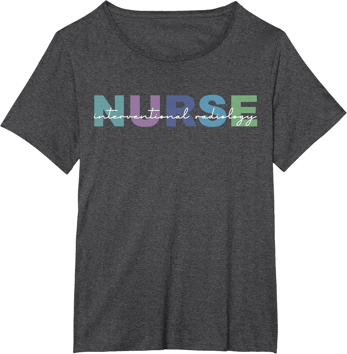 Interventional Radiology Nurse Radiology Department Nursing T-Shirt - Dark Heather Grey