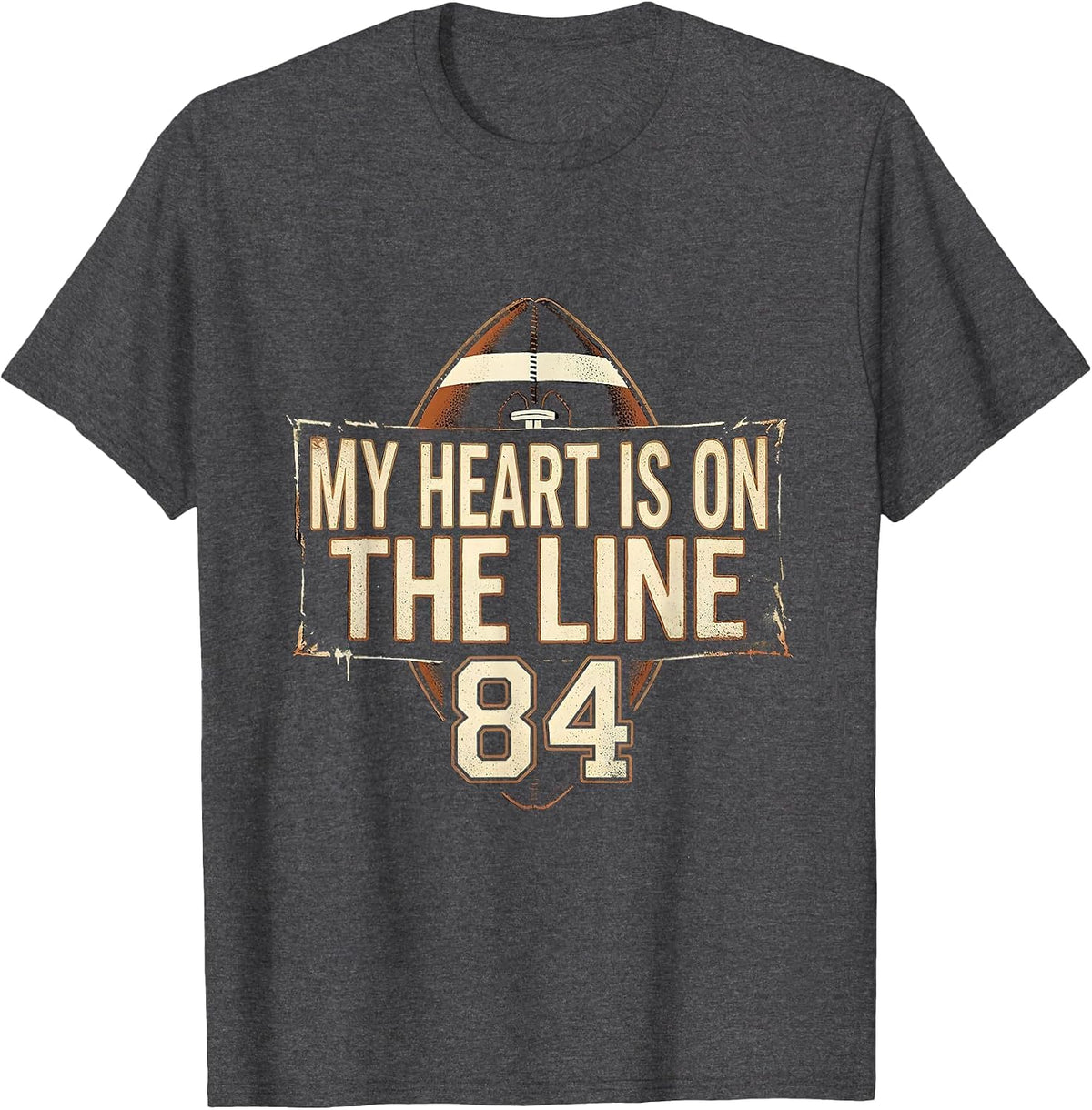 My Heart Is On The Line 84 Distressed Football Lineman Mom T-Shirt - Dark Heather Grey