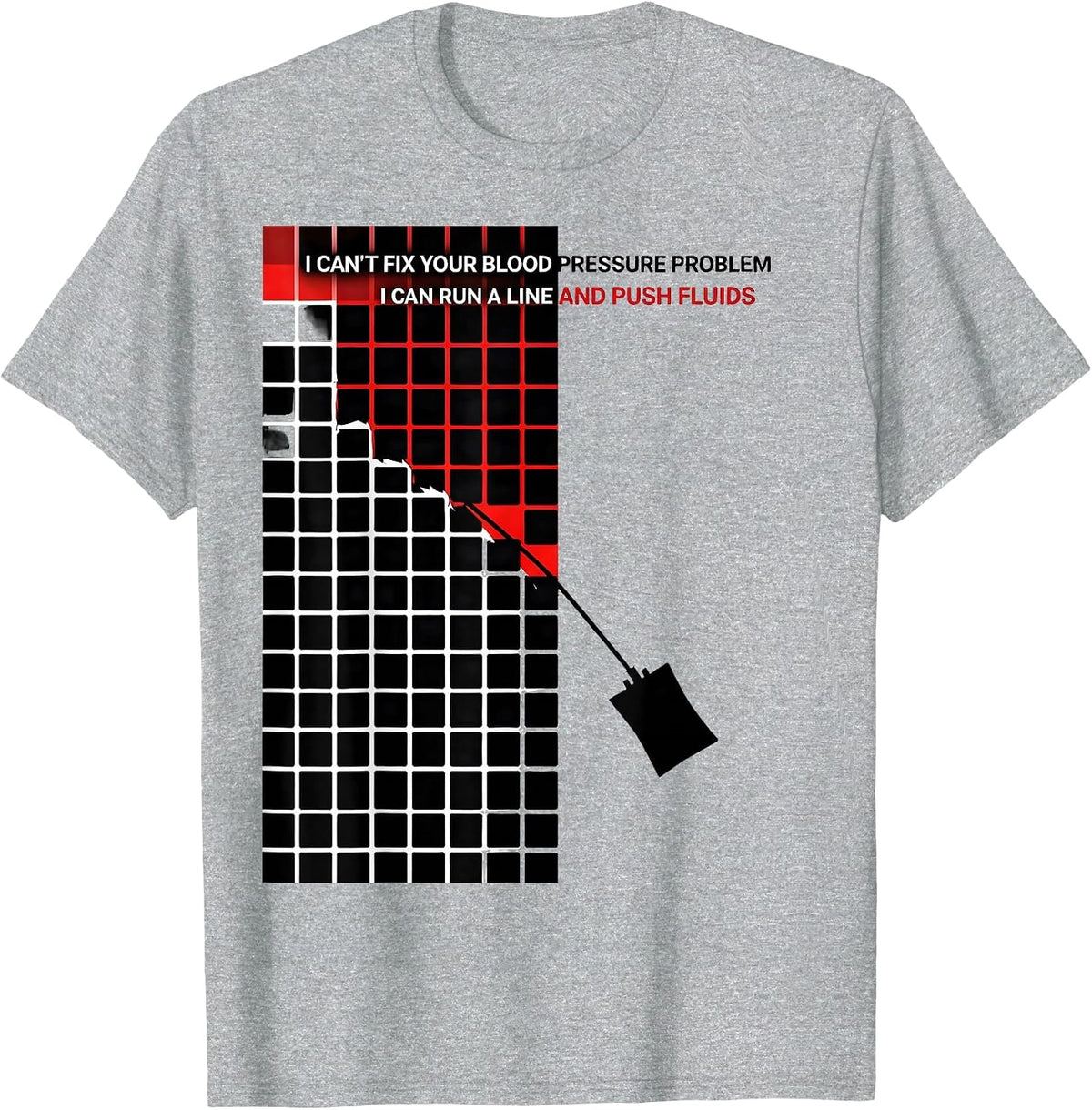 Men's I Can't Fix Your Blood Pressure Problem EMT Paramedic Humor T-Shirt - Heather Grey