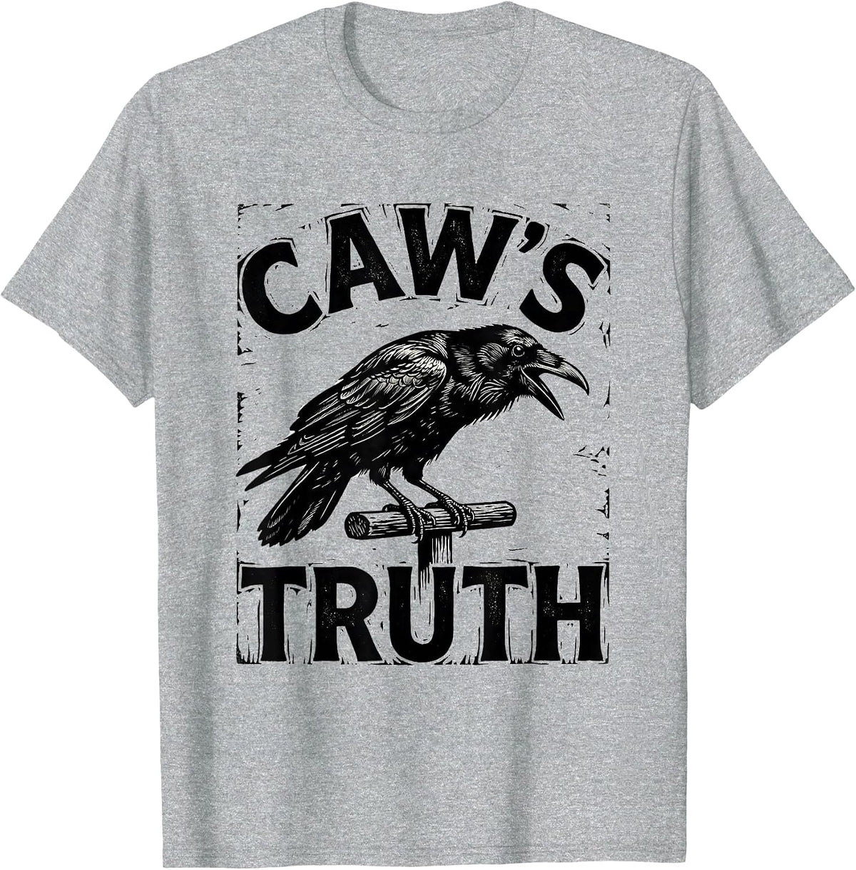 Men's Caw's Truth Dark Humor Crow Raven Gothic Bird Lover T-Shirt - Heather Grey