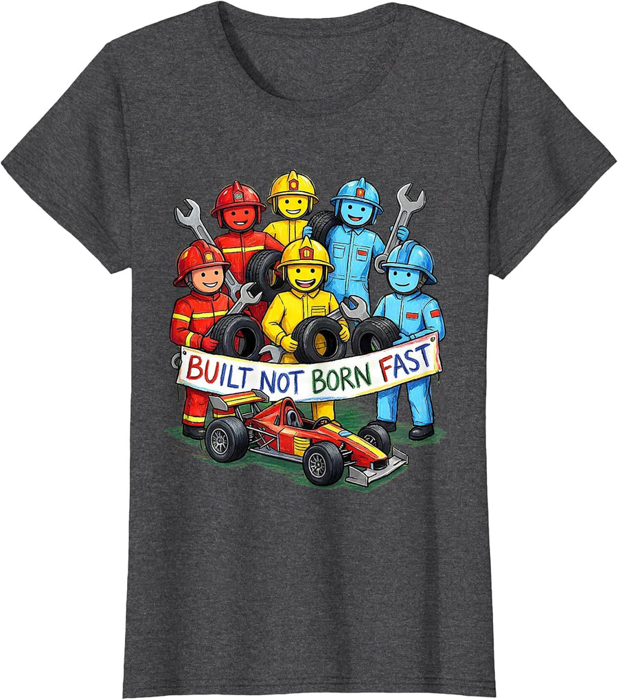 Women's Built Not Born Fast Pit Crew Racing Design T-Shirt - Dark Heather Grey