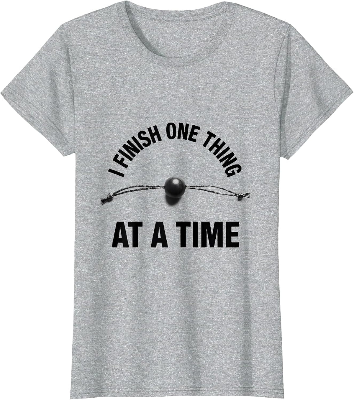 I Finish One Thing At A Time Funny Neurodiversity Meme T-Shirt - Heather Grey