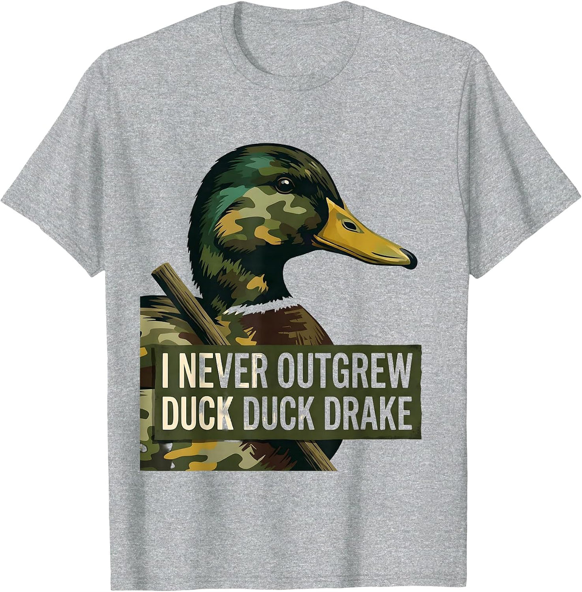 Men's I Never Outgrew Duck Duck Drake Funny Duck Hunting Hunter T-Shirt - Heather Grey