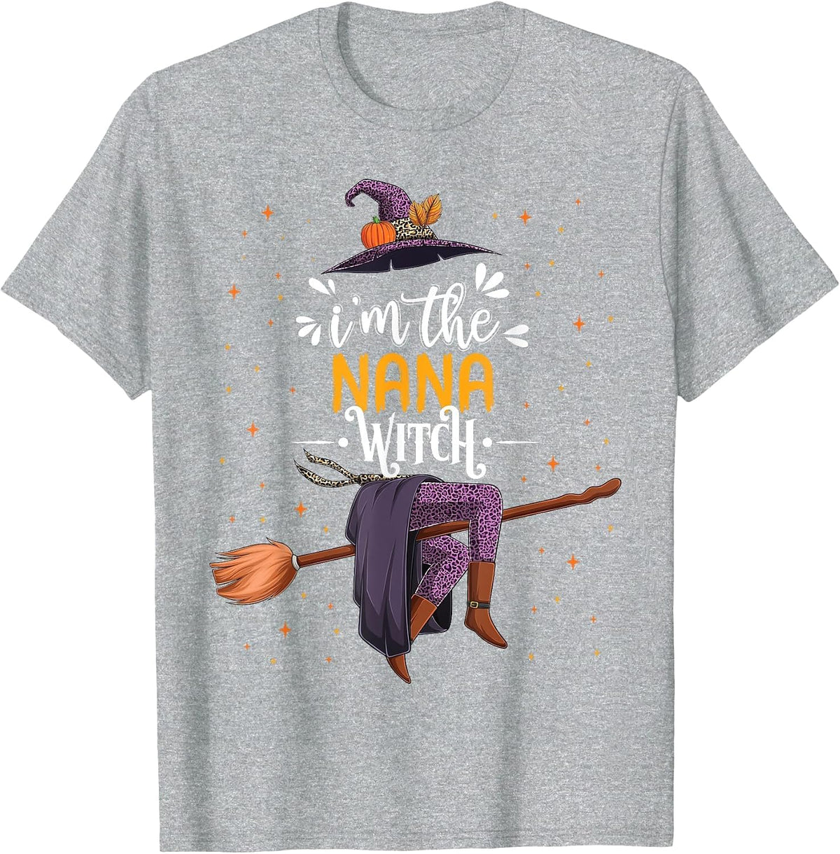 im the Nana Witch Halloween Matching Group Costume T-Shirt - Heather Grey