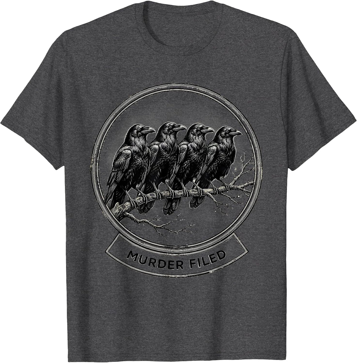 MURDER FILED Dark Humor Crow Raven Bird Lover Gothic T-Shirt - Dark Heather Grey