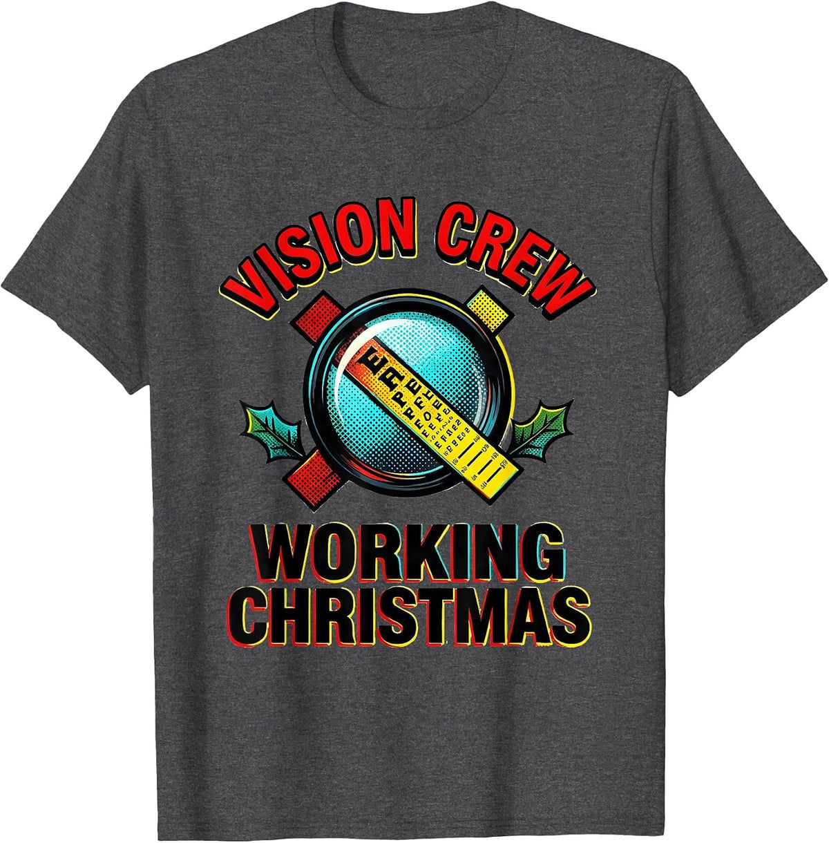 Men's Vision Crew Working Christmas Pop Art Optometrist Eye-Care T-Shirt - Dark Heather Grey