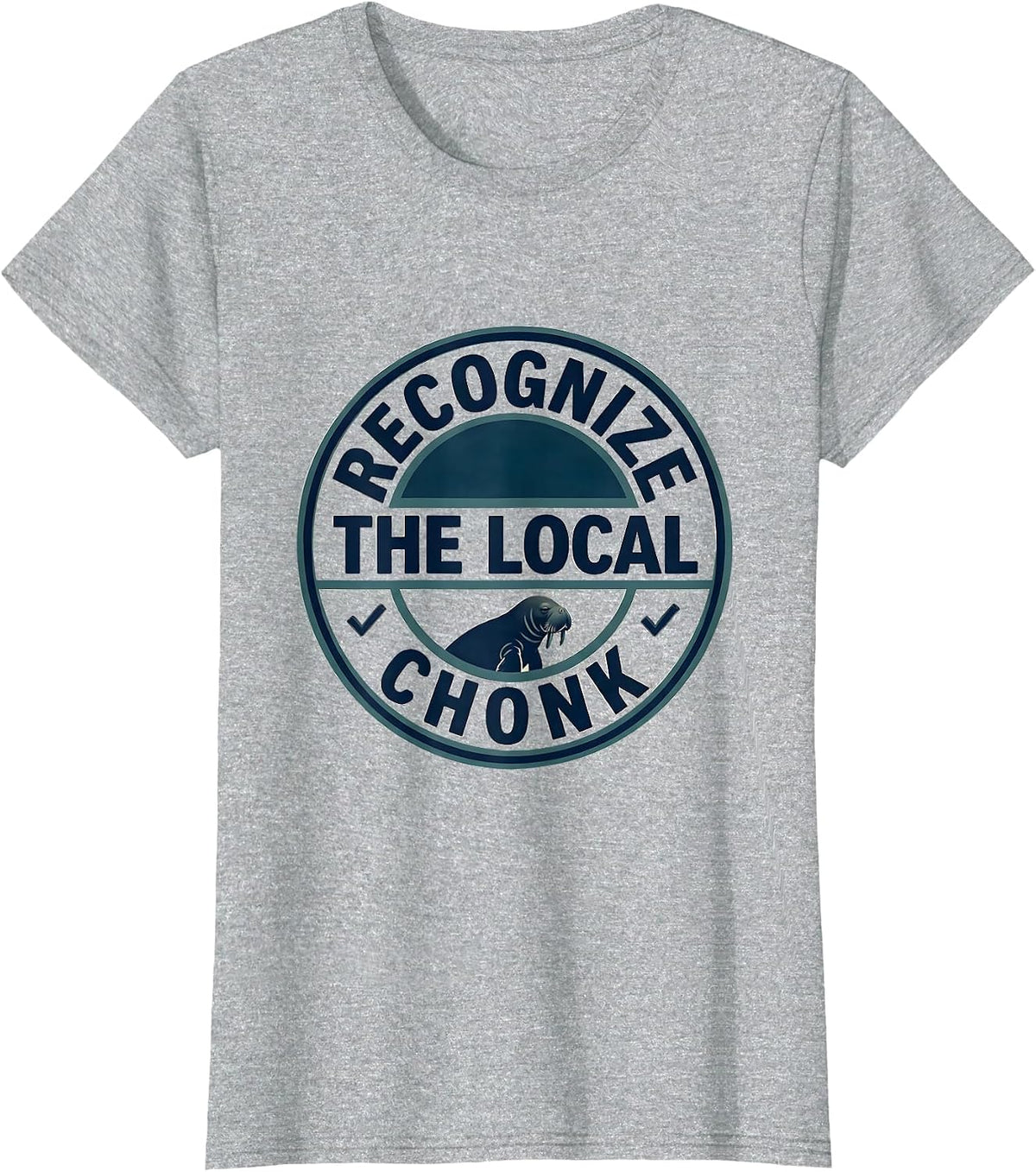 Recognize The Local Chonk Funny Manatee Wildlife Lover Humor T-Shirt - Heather Grey