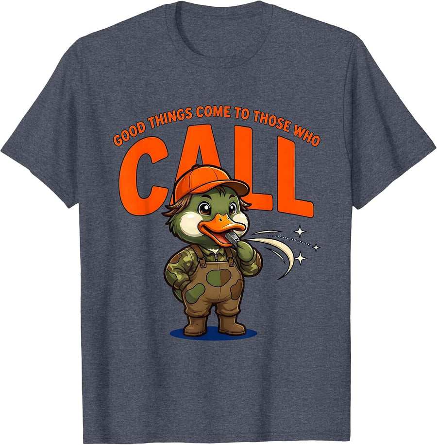 GOOD THINGS COME TO THOSE WHO CALL Funny Duck Hunter Camp T-Shirt - Heather Blue