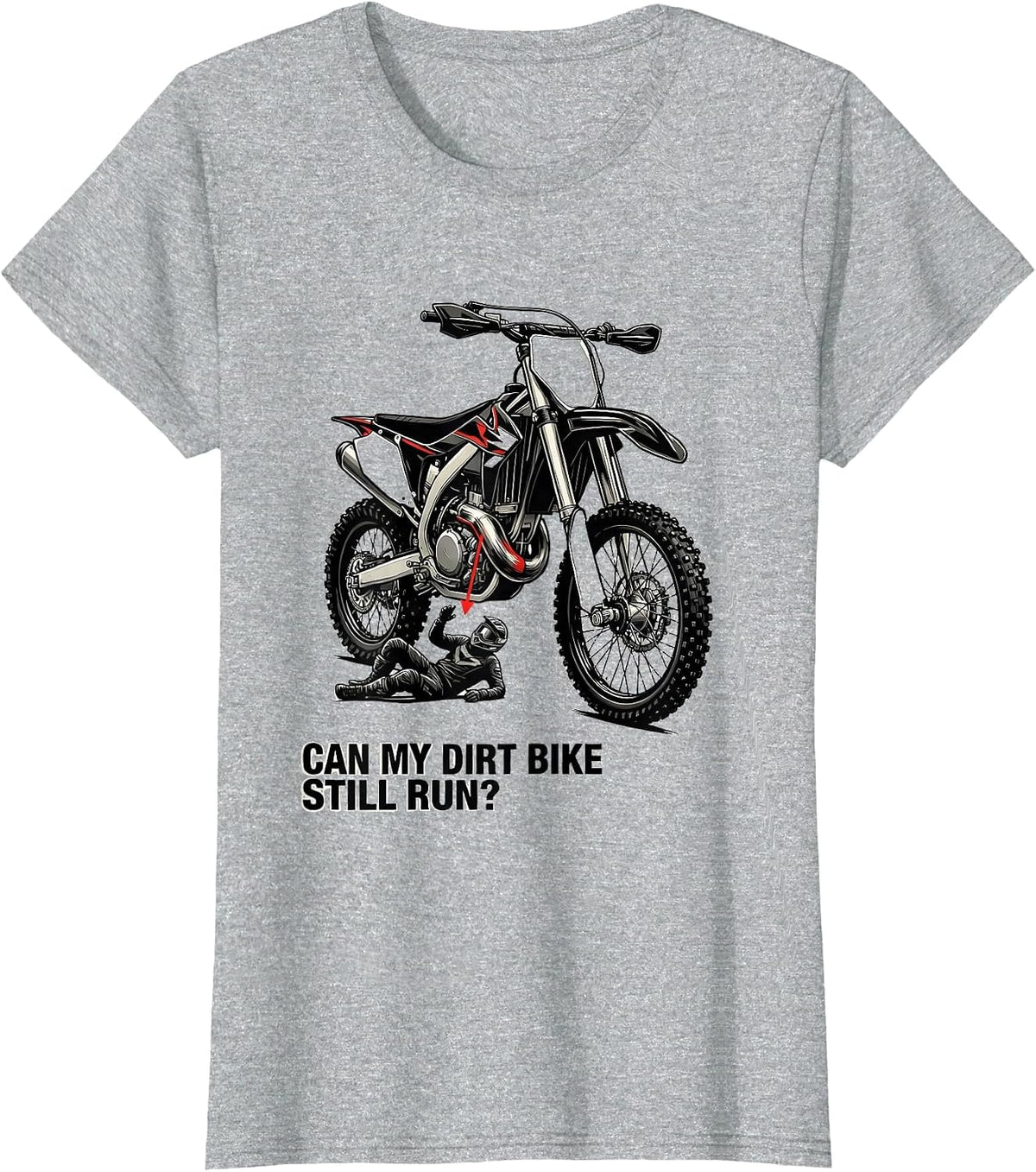 Women's Can My Dirt Bike Still Run Funny Motocross Dirt Bike Rider T-Shirt - Heather Grey