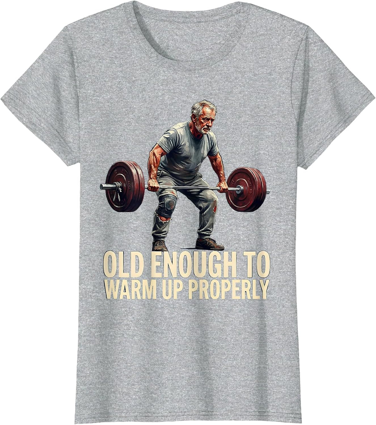 Women's Old Enough To Warm Up Properly Funny Gym Weightlifting Humor T-Shirt - Heather Grey