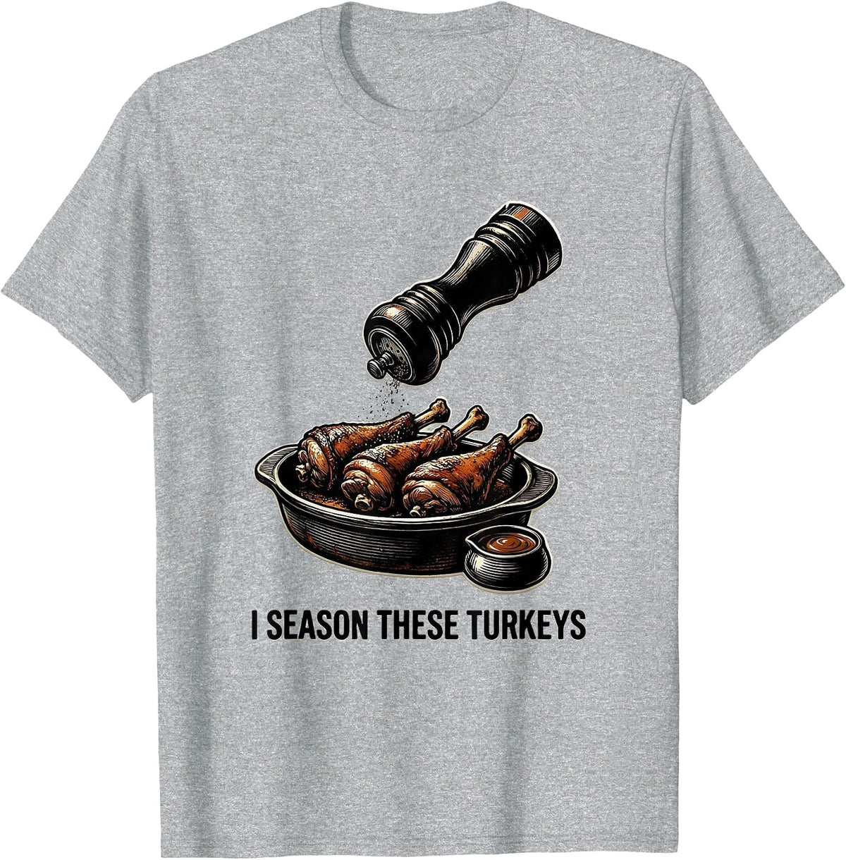 Men's I Season These Turkeys Funny Thanksgiving Turkey Pun T-Shirt - Heather Grey