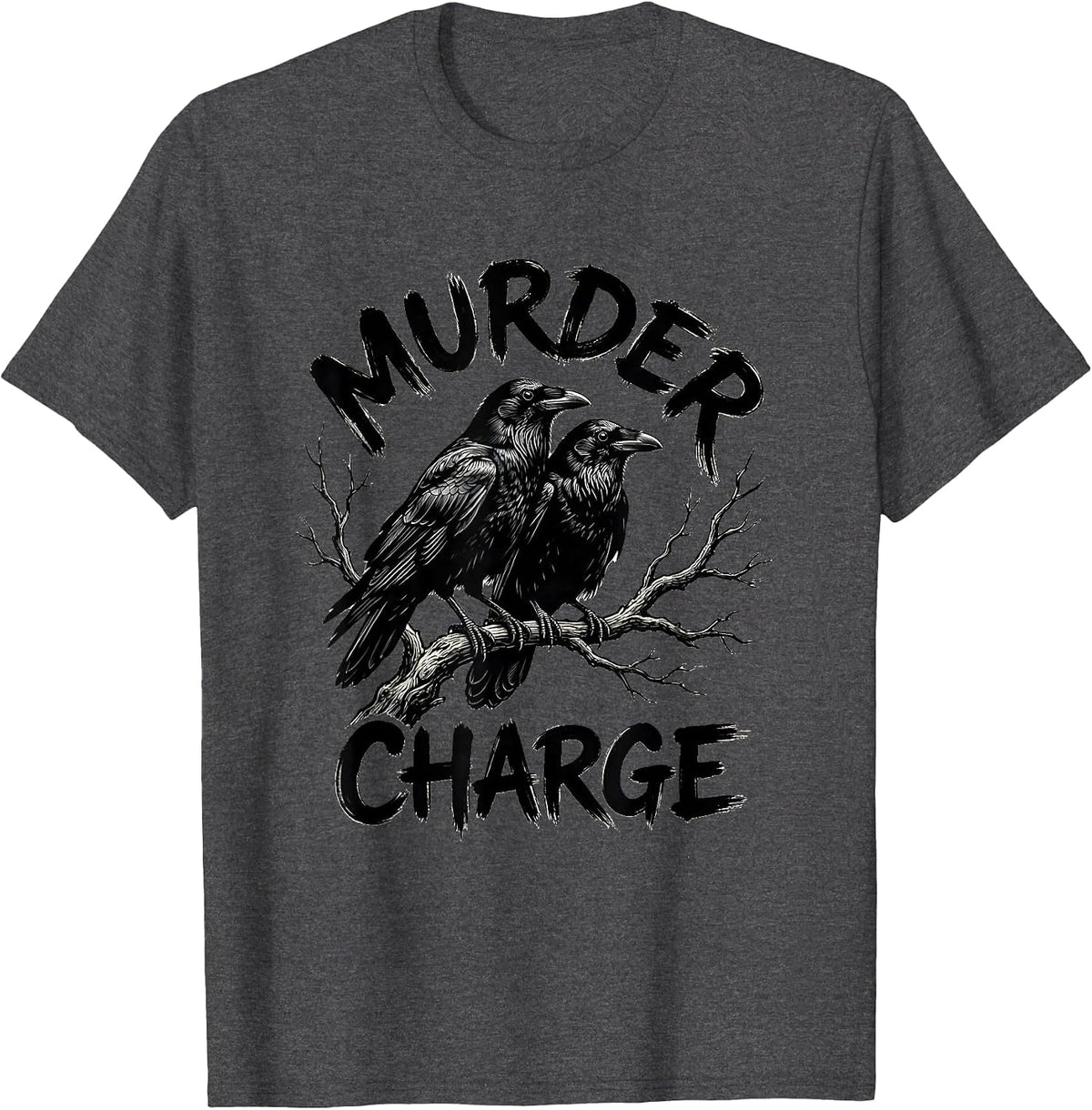 Murder Charge Bold Hand-Drawn Crows Bird Lover Humor T-Shirt - Dark Heather Grey