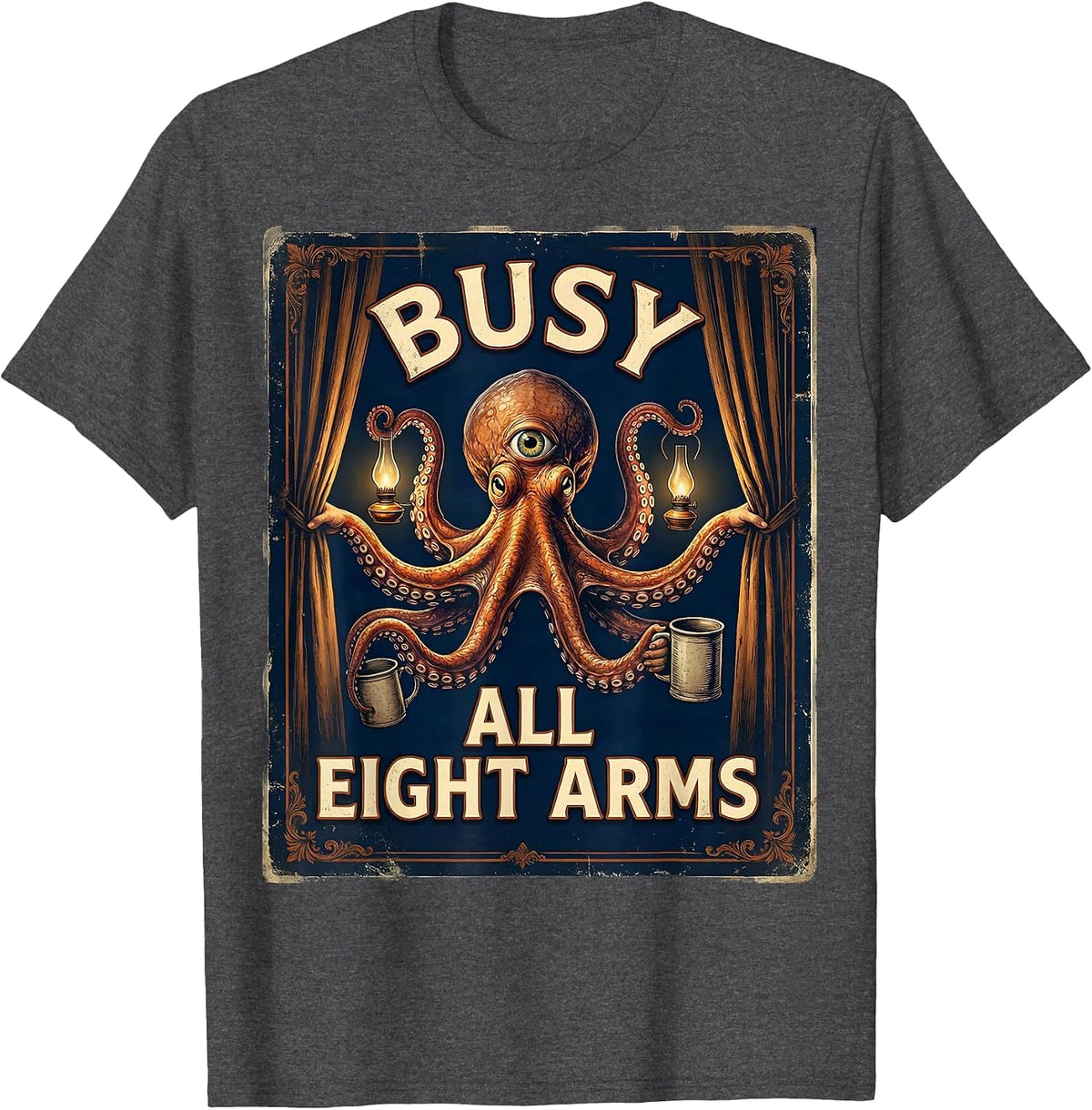Busy, All Eight Arms Vintage Octopus Lover Ocean Animal Art T-Shirt - Dark Heather Grey