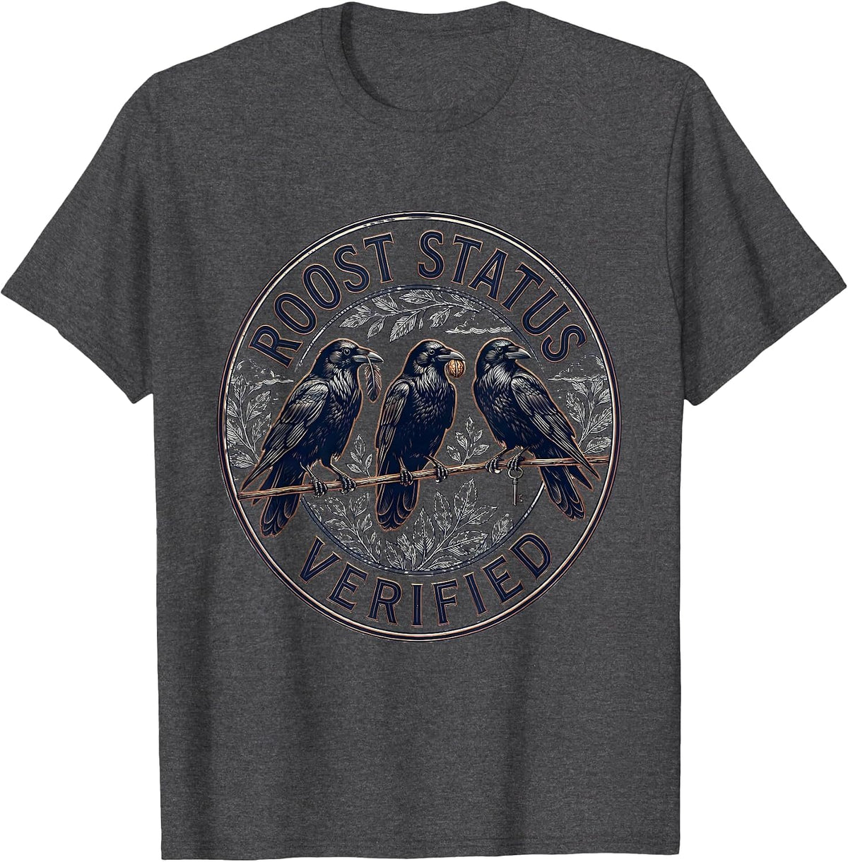 Men's Roost Status Verified Funny Crow Dark Humor Raven Lover T-Shirt - Dark Heather Grey
