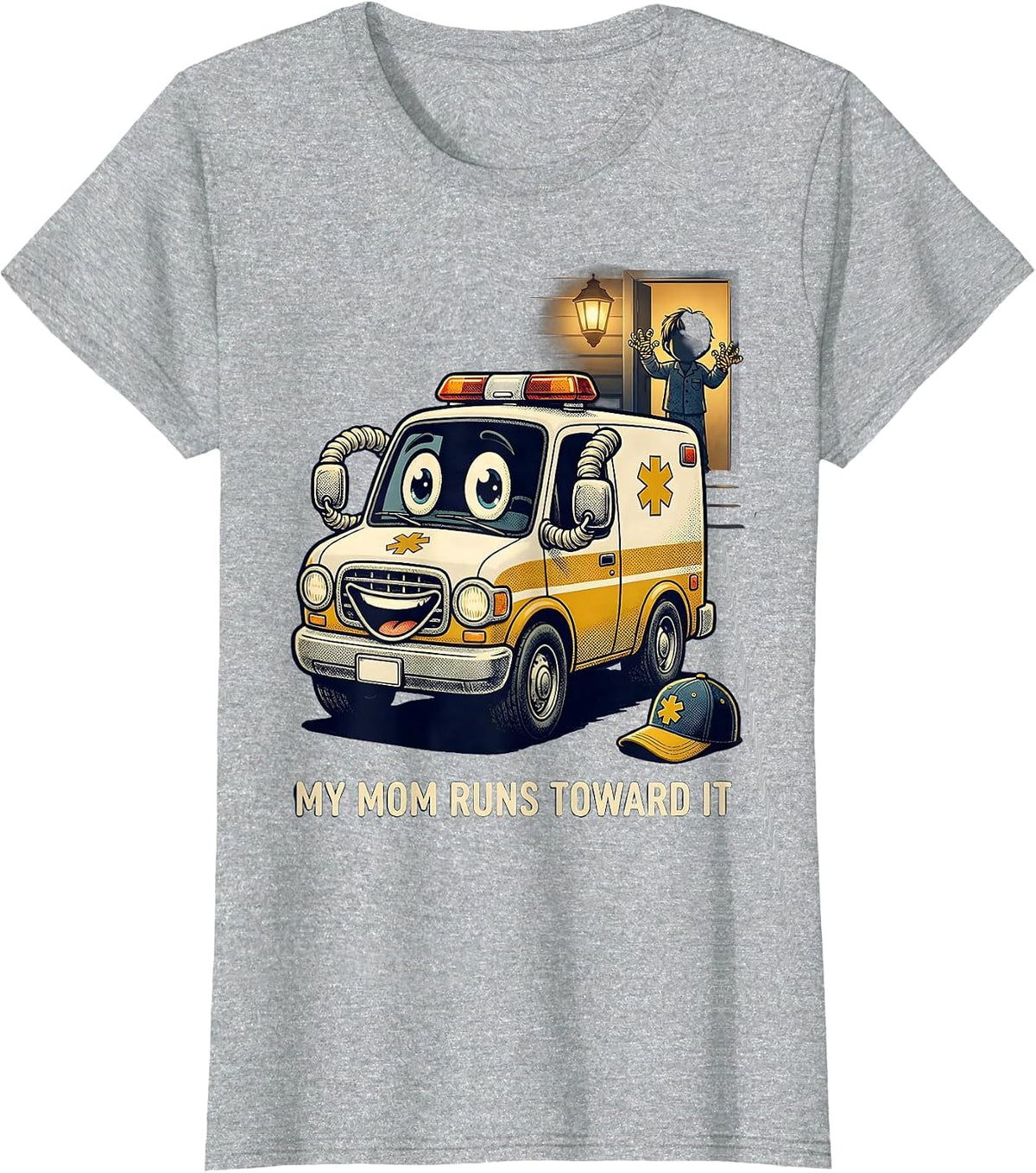 My Mom Runs Toward It Funny EMT Paramedic First Responder T-Shirt - Heather Grey