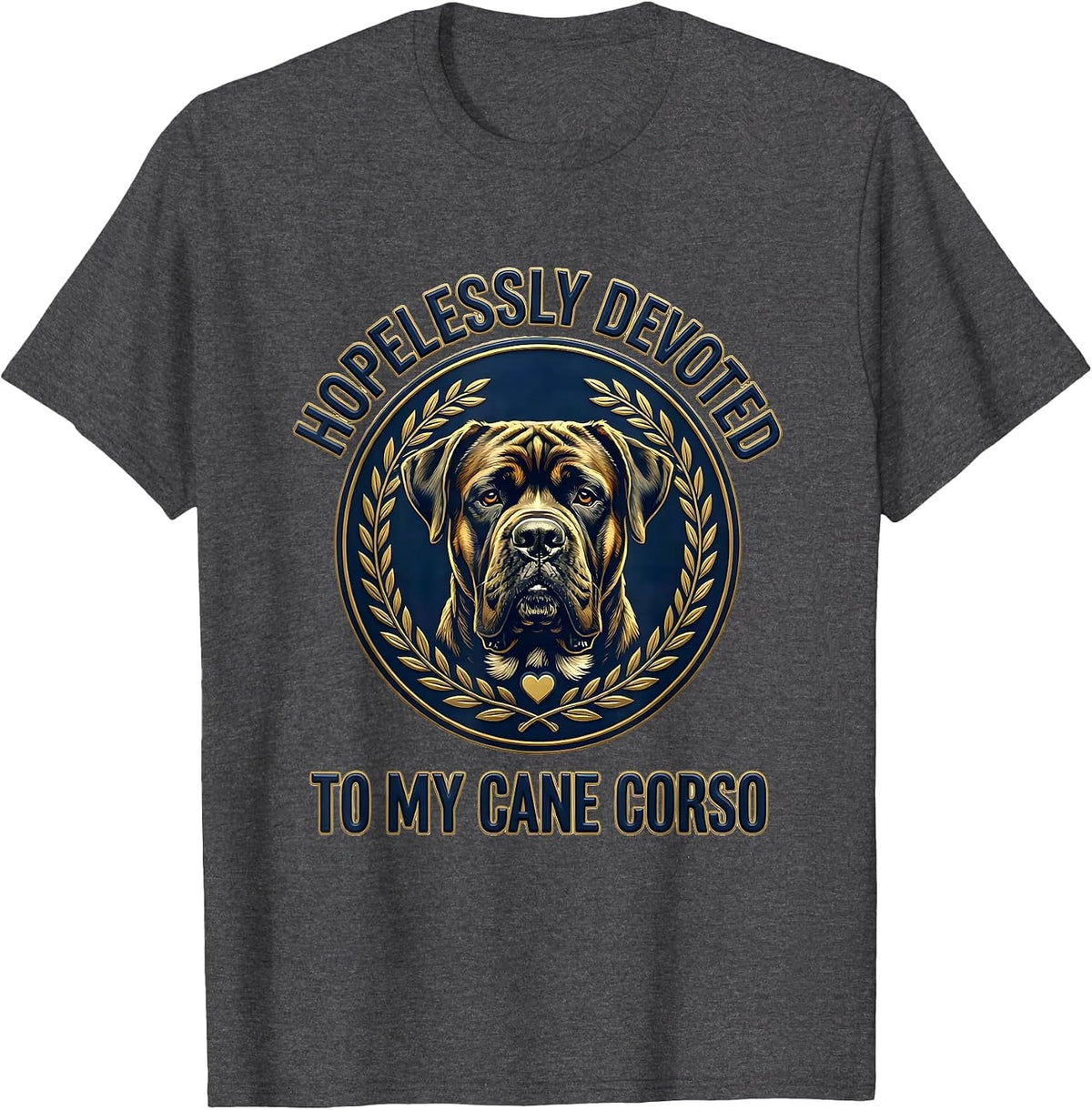Hopelessly Devoted To My Cane Corso Funny Dog Dad Pet Lover T-Shirt - Dark Heather Grey