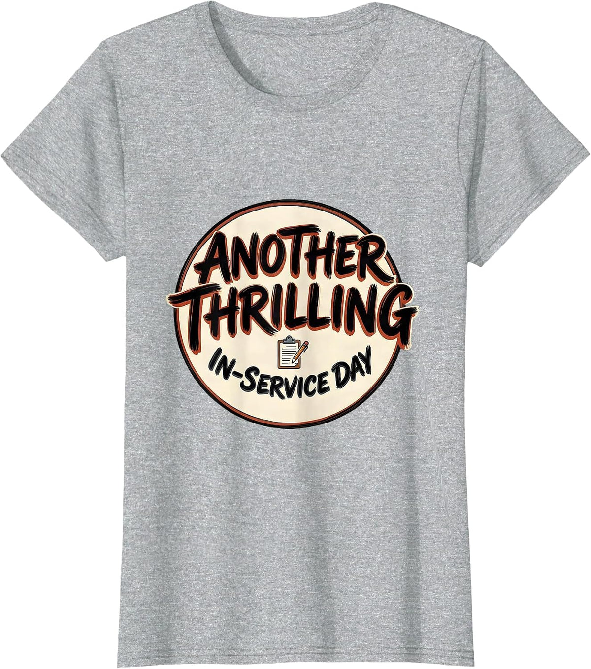 Another Thrilling In-Service Day Funny Teacher Back T-Shirt - Heather Grey