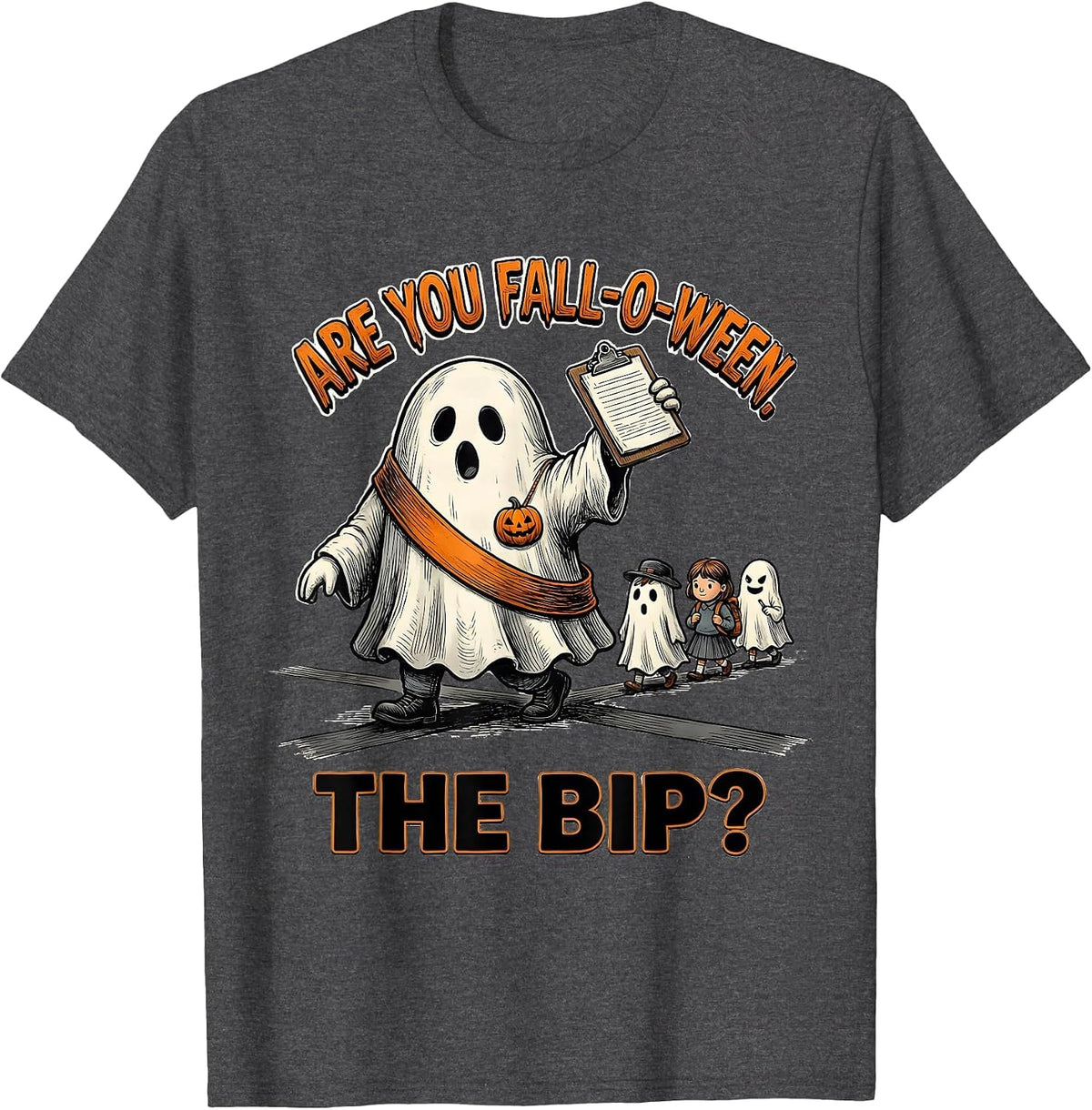 Are You Fall-O-Ween The BIP Funny Teacher Halloween Ghost T-Shirt - Dark Heather Grey
