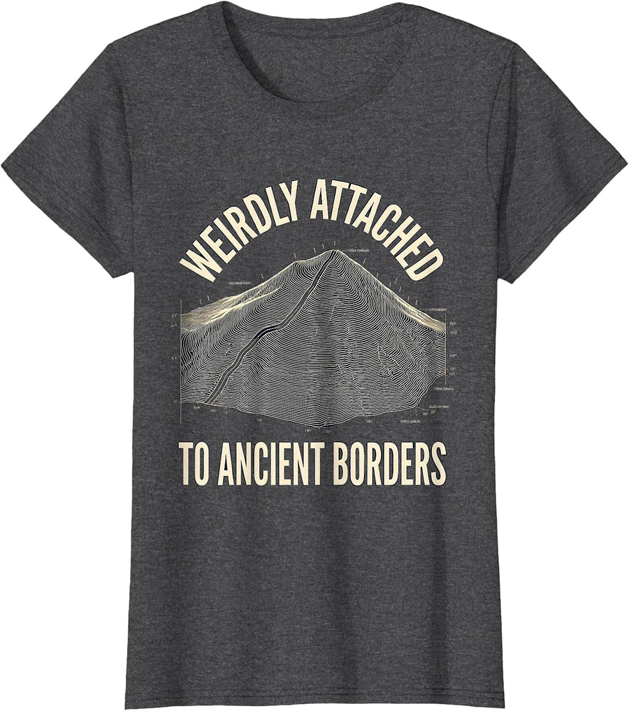 Women's Weirdly Attached To Ancient Borders Funny History Teacher T-Shirt - Dark Heather Grey