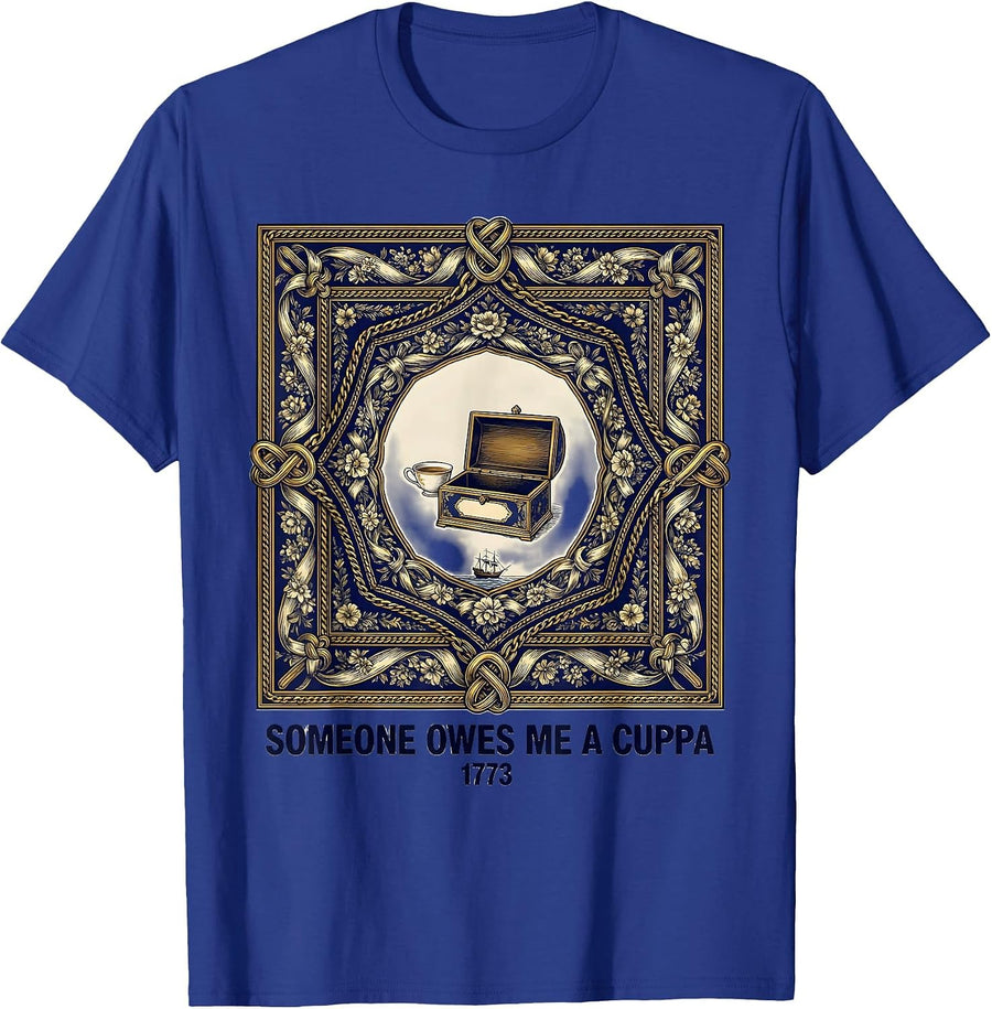 Someone Owes Me A Cuppa 1773 Funny History Teacher 4th Of T-Shirt - Royal Blue