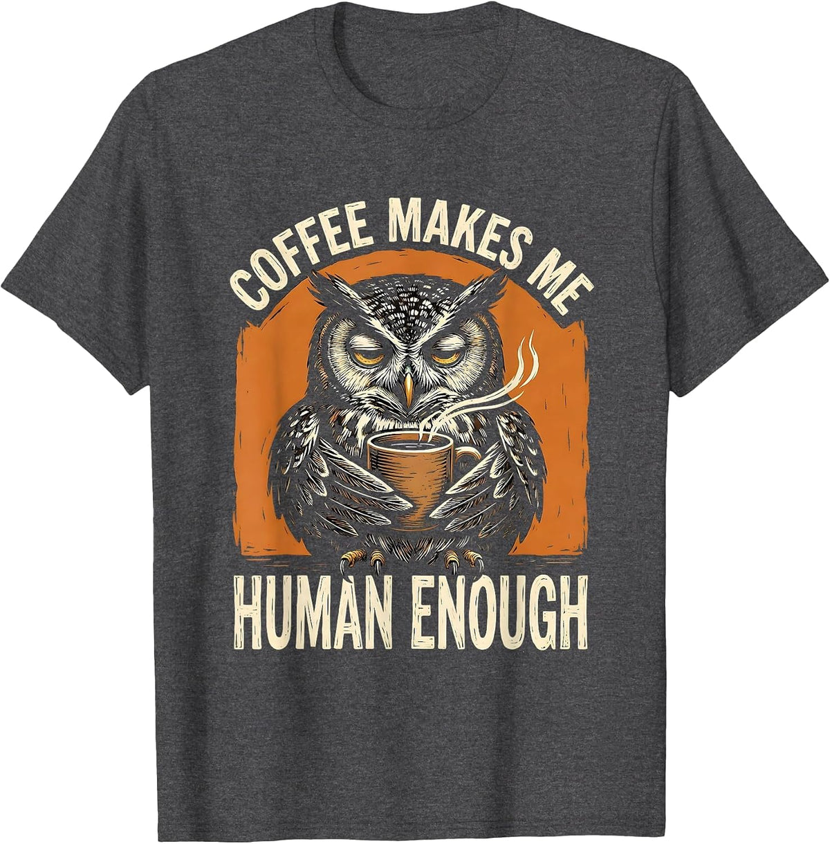 Coffee Makes Me Human Enough Funny Coffee Lover Linocut T-Shirt - Dark Heather Grey