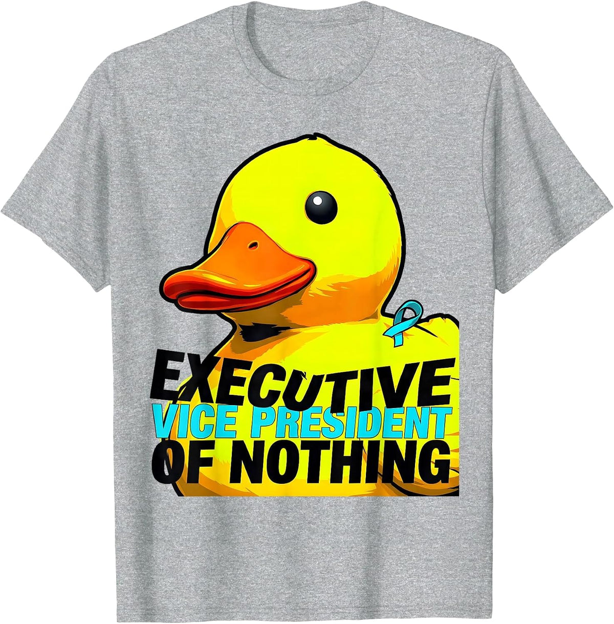 Men's Executive Vice President of Nothing Funny Duck Novelty Humor T-Shirt - Heather Grey